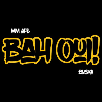 Bah Oui! by MM Apl