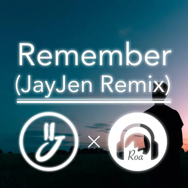 Remember (JayJen Remix)