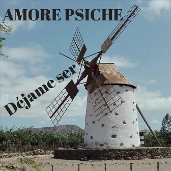 Déjame Ser by Amore Psiche