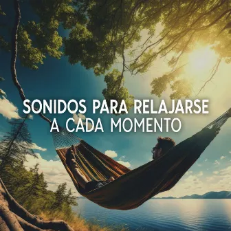 Sonidos Para Relajarme A Cada Momento by The Wind Of Calm