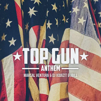 Top Gun Anthem by DJ Xquizit