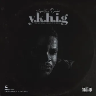 Y.K.H.I.G by Austin Oaks