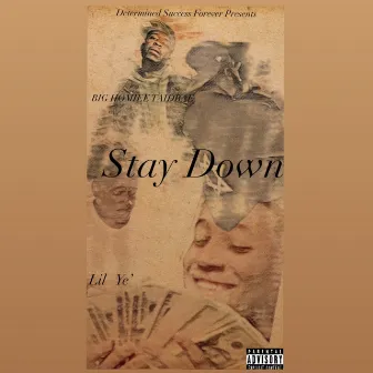 Stay Down by BigHomiee