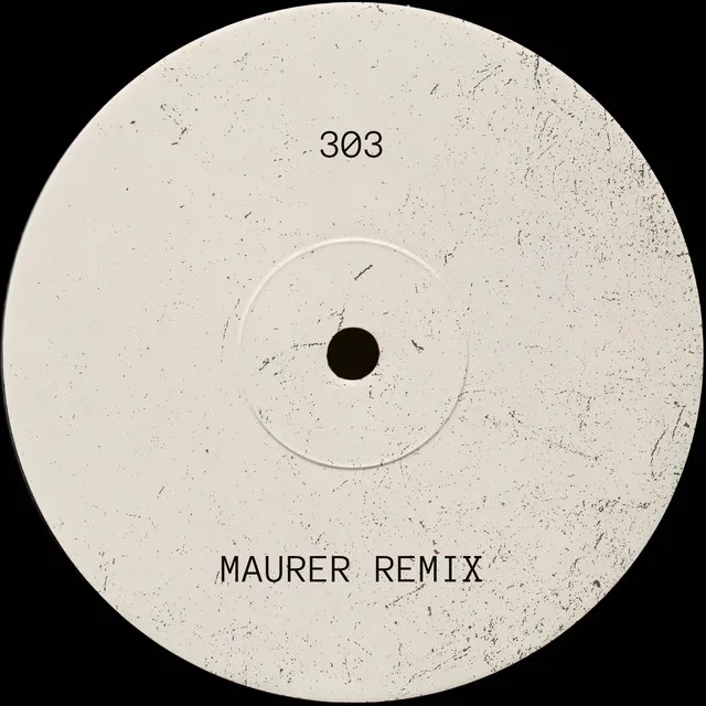 303 - MAURER REMIX