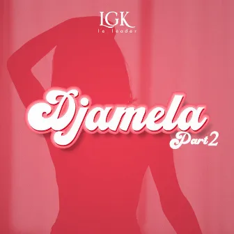 DJAMELA (PART2) by LGK