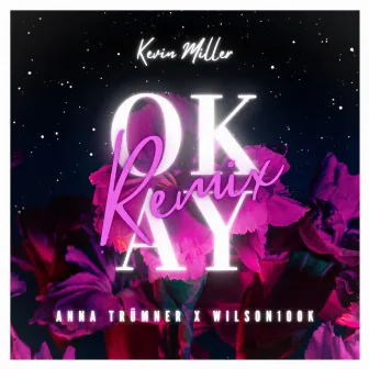 Okay (Remix) by Kevin Miller