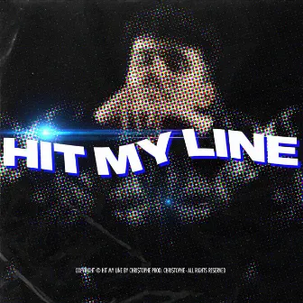 Hit My Line by Chri$tophe