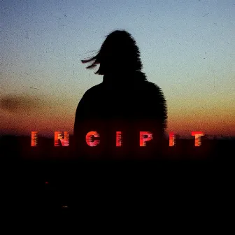 INCIPIT by MENIK