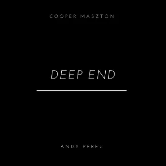 Deep End by Cooper Maszton