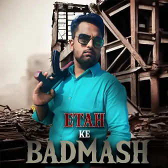 Etah Ke Badmash by Sachin Chauhan