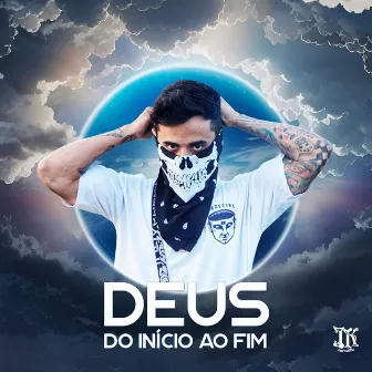 Deus do Início ao Fim by JK Carvalho