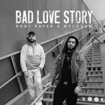 Bad Love Story by Roby Fayer