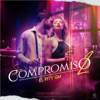 Sin Compromiso 2 by El Pity GM