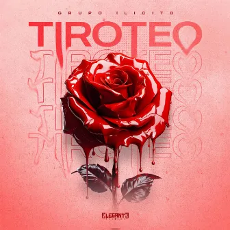 Tiroteo by Grupo Ilícito