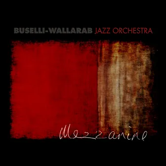 Mezzanine by Buselli-Wallarab Jazz Orchestra