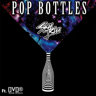 Pop Bottles by Sky Blu