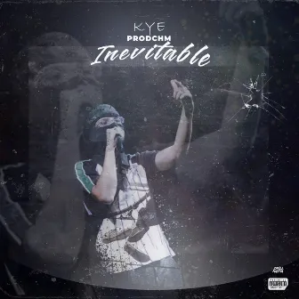 Inevitable by Prod CHM