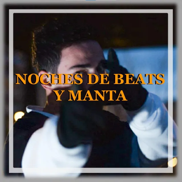 Noches de Beats y Manta