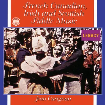 French Canadian Fiddle Songs by Jean Carignan