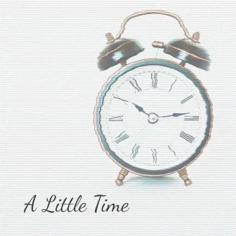 A Little Time by Joshua Pascua