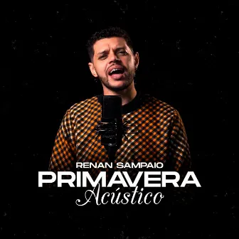 Primavera (Acústico) by Renan Sampaio