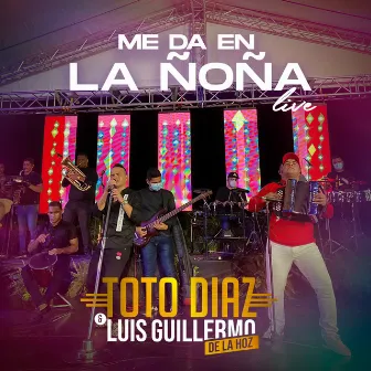 Me Da en la Ñoña (Live) by Luis Guillermo De La Hoz