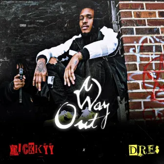 A Way Out by Dre$