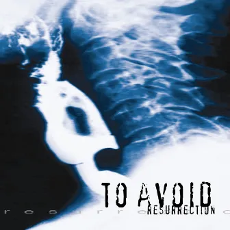 Resurrection (20th Anniversary Edition) by TO AVOID