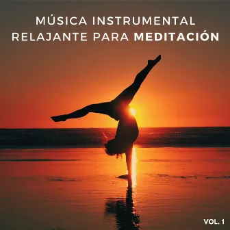 Música Instrumental Relajante Para Meditación, Vol. 1 by Colectivo de música de meditación