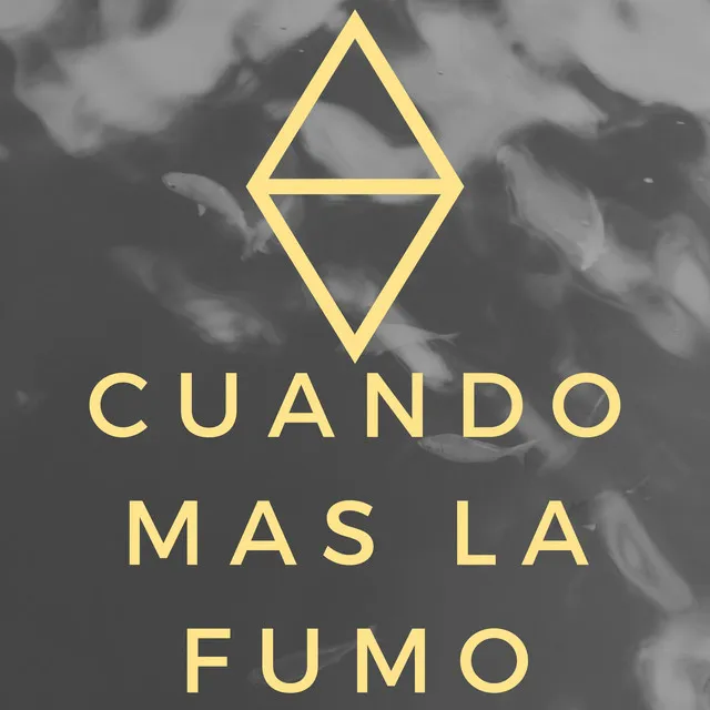 Cuando Mas la Fumo