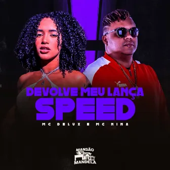 Devolve Meu Lança [Speed] by MC Nina