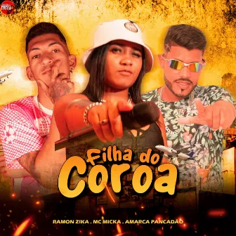 Filha do Coroa by Mc Micka