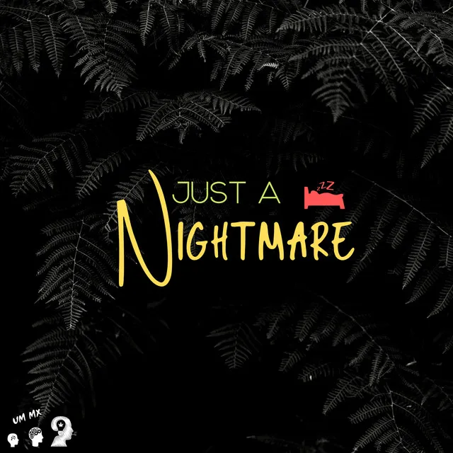 Just A Nigthmare - Radio Edit