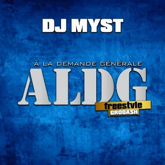 ALDG (Freestyle #1) by DJ Myst