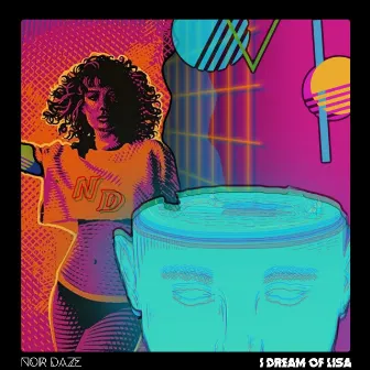 I Dream of Lisa by Noir Daze