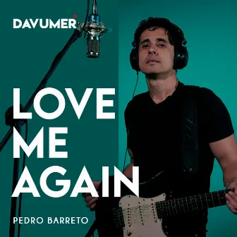 Love Me Again by Pedro Barreto