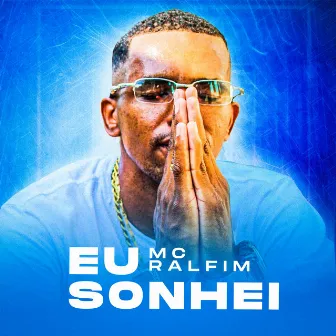 Eu Sonhei by MC Ralfim