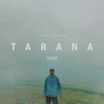 Tarana by Pankaj Panging