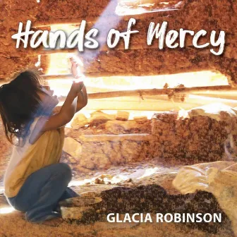 Hands of Mercy by Glacia Robinson