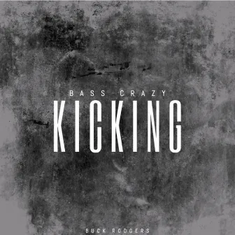 Bass Crazy Kicking by Buck Rodgers