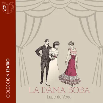 La dama boba - Dramatizado by Lope de Vega