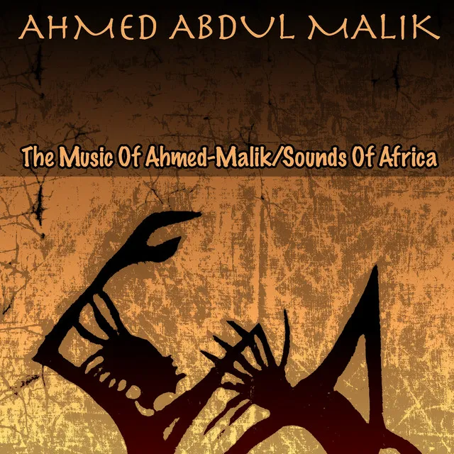 The Music Of Ahmed-Malik / Sounds Of Africa