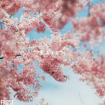 Faith by FrosT