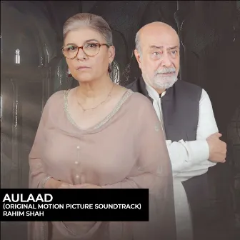 Aulaad - (Original Motion Picture Soundtrack) by Rahim Shah