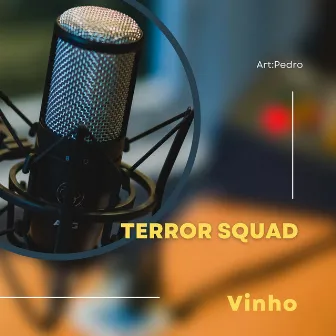 Vinho by Terror Squad