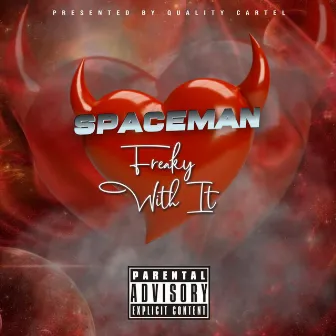 Freaky With It by Tha Spaceman