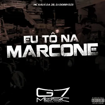 Eu Tô na Marcone by DJ DOBBY DZS