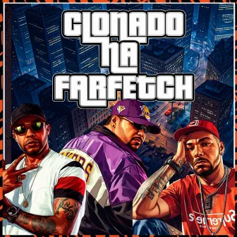 Clonado na Farfetch by Mc Du CocaZ