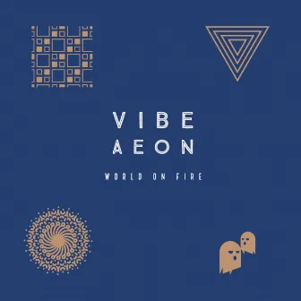 World On Fire by Vibe Aeon