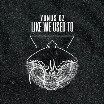 Like We Used To by Yunus Oz